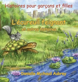 L'écureuil feignant et autres histoires