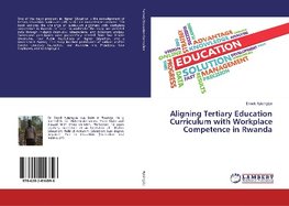 Aligning Tertiary Education Curriculum with Workplace Competence in Rwanda