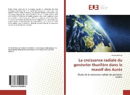 La croissance radiale du genévrier thurifère dans le massif des Aurès