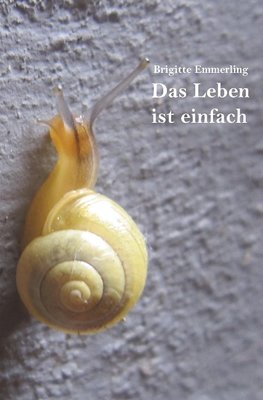 Das Leben ist einfach