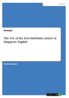 The Use of the Zero-Indefinite Article in Singapore English