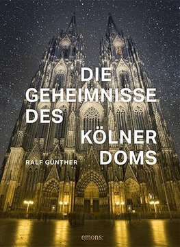 Die Geheimnisse des Kölner Doms