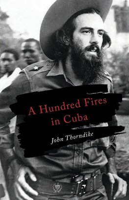 A Hundred Fires in Cuba