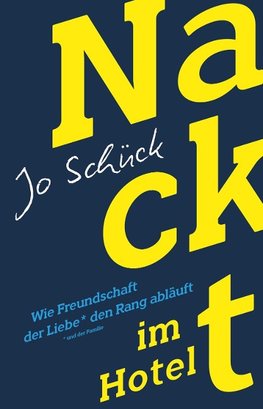 Nackt im Hotel - Wie Freundschaft der Liebe den Rang abläuft