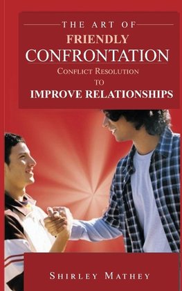 The Art of Friendly Confrontation