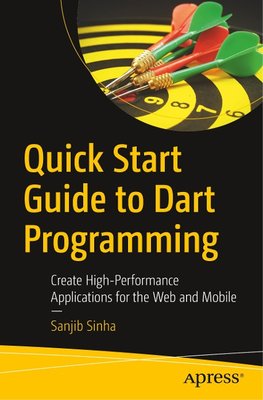 Quick Start Guide to Dart Programming