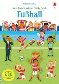 Mein Immer-wieder-Stickerbuch: Fußball