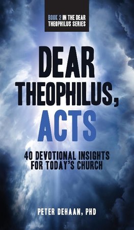 Dear Theophilus, Acts