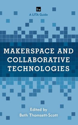 Makerspace and Collaborative Technologies