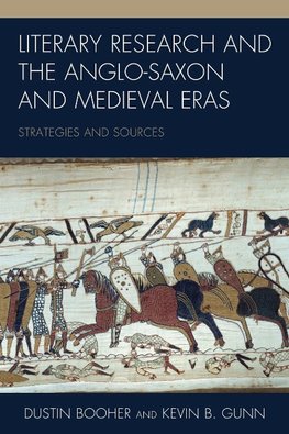 Literary Research and the Anglo-Saxon and Medieval Eras