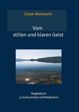 Vom stillen und klaren Geist