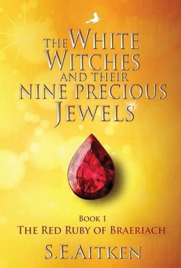 The White Witches and Their Nine Precious Jewels