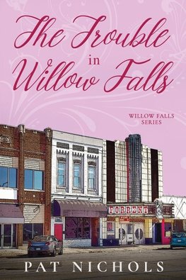 The Trouble In Willow Falls