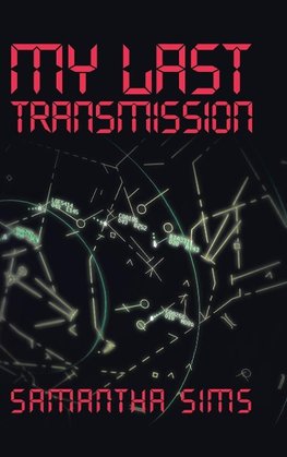 My Last Transmission