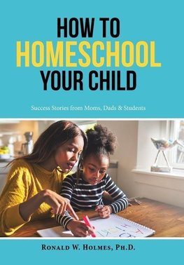 How to Homeschool Your Child