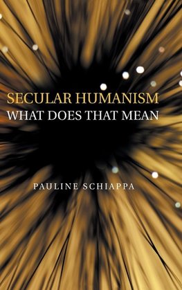 Secular Humanism What Does That Mean