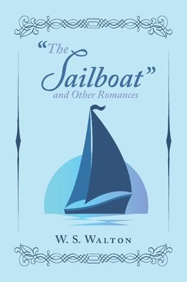 "The Sailboat" and Other Romances