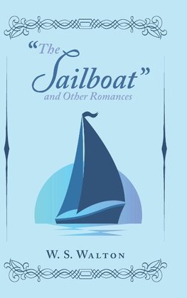 "The Sailboat" and Other Romances