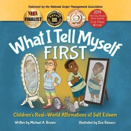 What I Tell Myself FIRST: Children's Real-World Affirmations of Self Esteem