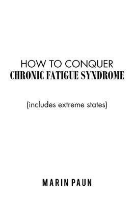 How to Conquer Chronic Fatigue Syndrome