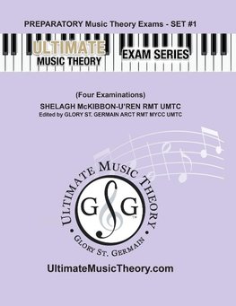 Preparatory Music Theory Exams Set #1 - Ultimate Music Theory Exam Series