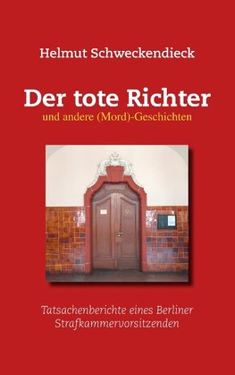 Der tote Richter und andere (Mord)-Geschichten