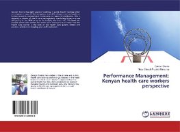 Performance Management: Kenyan health care workers perspective
