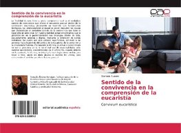 Sentido de la convivencia en la comprensión de la eucaristía