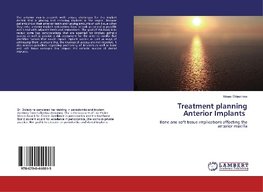 Treatment planning Anterior Implants