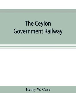 The Ceylon government railway