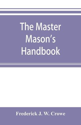 The master Mason's handbook