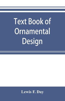 Text book of Ornamental Design