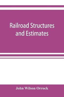 Railroad structures and estimates