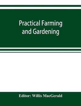 Practical farming and gardening