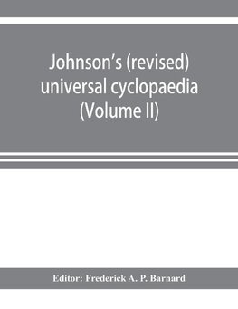 Johnson's (revised) universal cyclopaedia