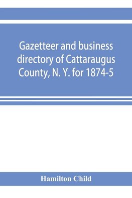 Gazetteer and business directory of Cattaraugus County, N. Y. for 1874-5