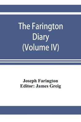 The Farington diary (Volume IV)