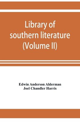 Library of southern literature (Volume II)