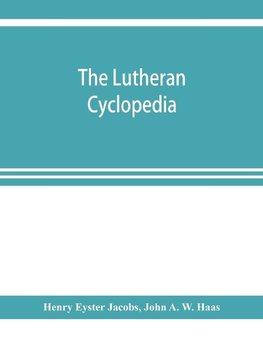 The Lutheran cyclopedia