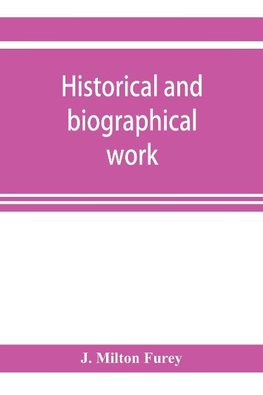 Historical and biographical work