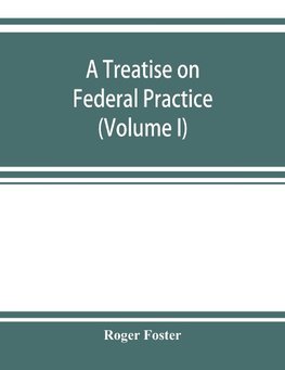 A treatise on federal practice