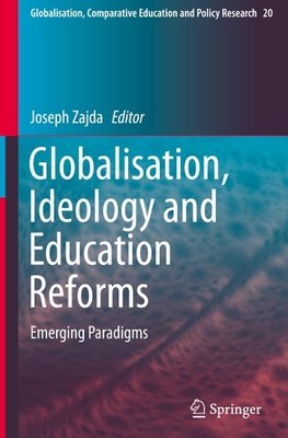 Globalisation, Ideology and Education Reforms