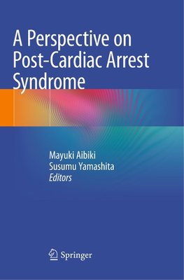 A Perspective on Post-Cardiac Arrest Syndrome