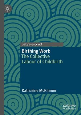 Birthing Work