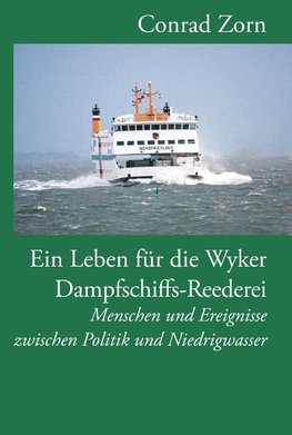 Ein Leben für die Wyker Dampfschiffs-Reederei