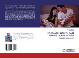 POSTNATAL HEALTH CARE AMONG URBAN WOMEN