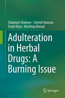 Adulteration in Herbal Drugs: A Burning Issue