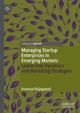 Managing Startup Enterprises in Emerging Markets