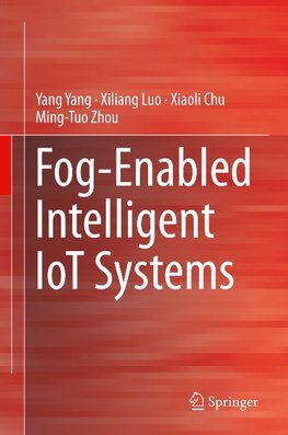 Fog-Enabled Intelligent IoT Systems