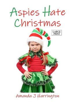 Aspies Hate Christmas Large Print